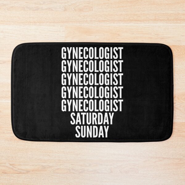 Item preview, Gynecologist saturday and sunday for Gynecologists designed and sold by SVPOD.