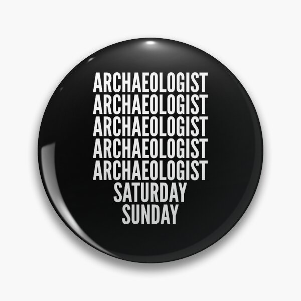 Item preview, Archaeologist saturday and sunday for Archaeologists designed and sold by SVPOD.