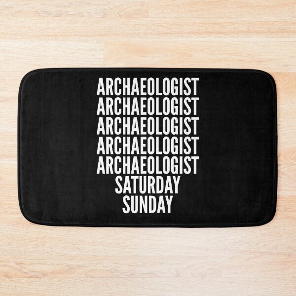 Item preview, Archaeologist saturday and sunday for Archaeologists designed and sold by SVPOD.