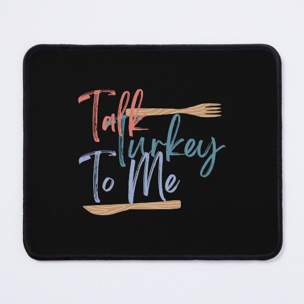 Item preview, Talk Turkey To Me - funny Thanksgiving quote designed and sold by st0n0ga.