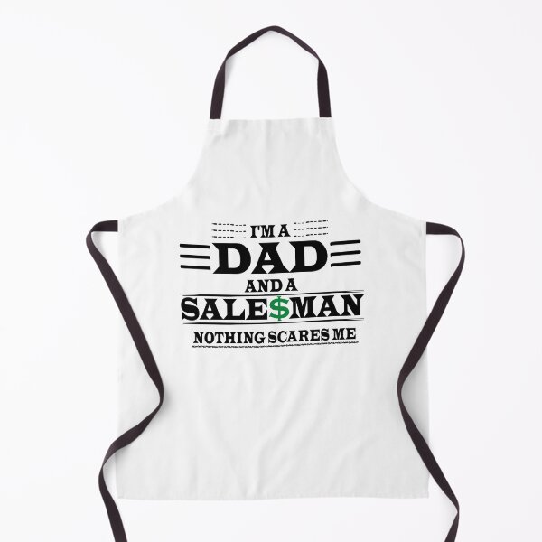 Item preview, I'm A Dad And A Salesman Nothing Scares Me designed and sold by YSNbr.