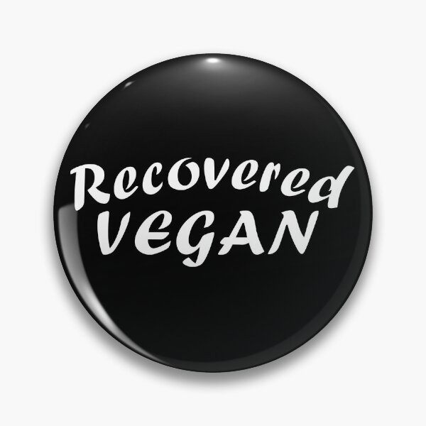 Item preview, Recovered Vegan Meat Lover designed and sold by Sonatablue.