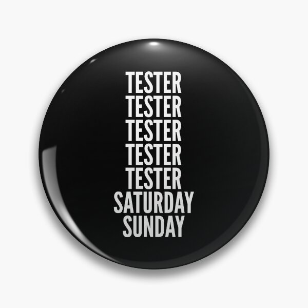 Item preview, Tester saturday and sunday for Testers designed and sold by SVPOD.