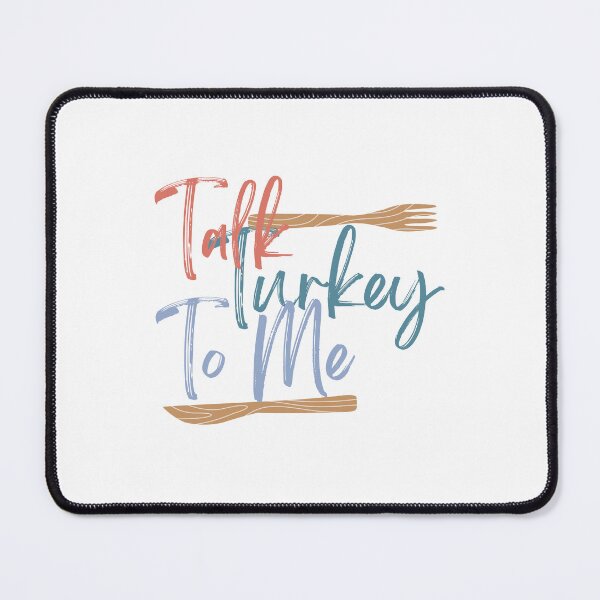 Item preview, Talk Turkey To Me - funny Thanksgiving quote designed and sold by st0n0ga.