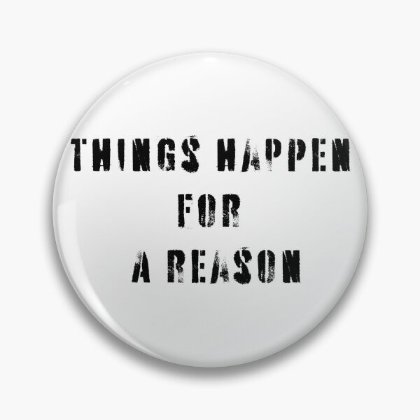 Item preview, Things Happen For A Reason designed and sold by Yarham.