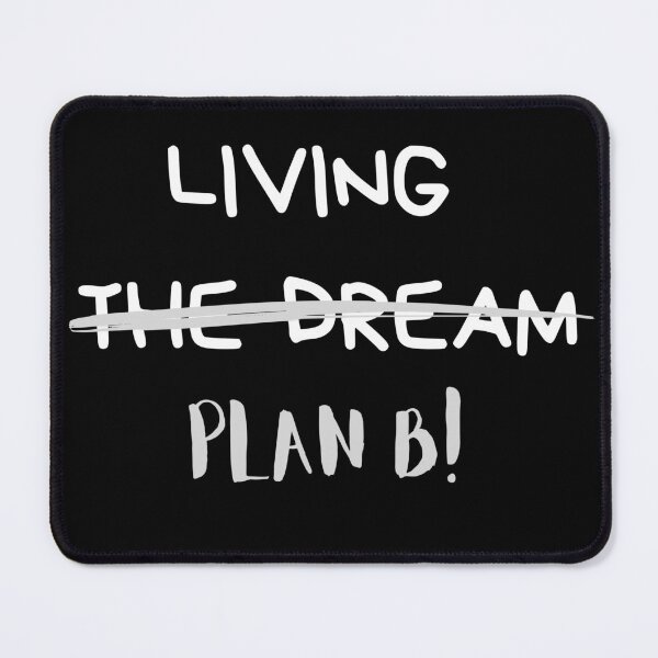 Item preview,  of living the dream or plan B designed and sold by ruanna-me.