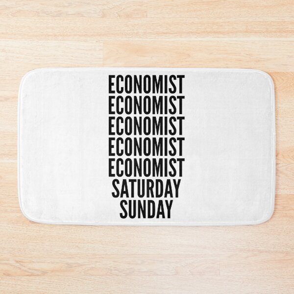 Item preview, Economist funny workweek for Economists designed and sold by SVPOD.