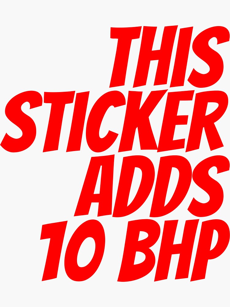 "This sticker adds 10 BHP funny car bumper sticker (red)" Sticker