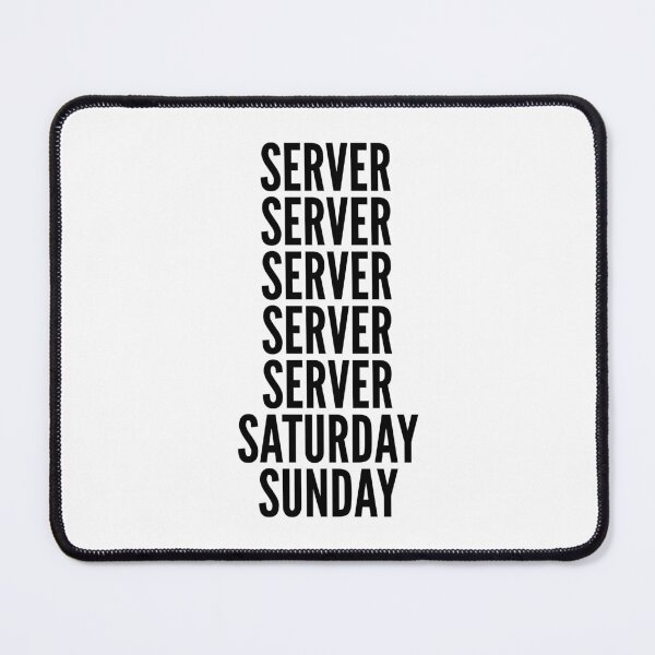 Item preview, Server funny workweek for Servers designed and sold by SVPOD.