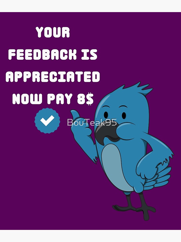 Your Feedback Is Appreciated Now Pay 8 Dollars Funny Elon Musk Sarcastic Tweet Quote Twitter 3158