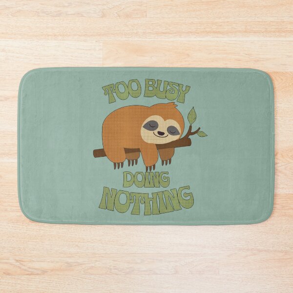 Item preview, CUTE SLOTH - Too busy doing nothing designed and sold by tinytiger77.