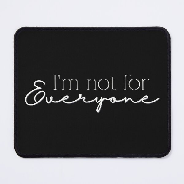 Item preview, I'm Not For Everyone designed and sold by dmbdana.