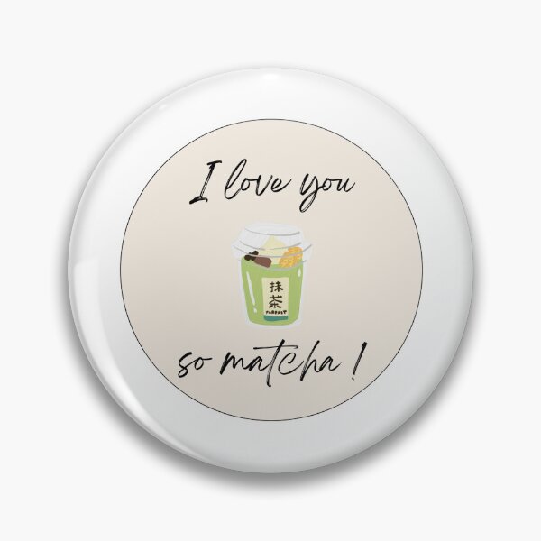 Item preview, I Love you so matcha designed and sold by ArtAndDesignA.
