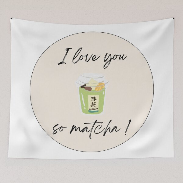 Item preview, I Love you so matcha designed and sold by ArtAndDesignA.