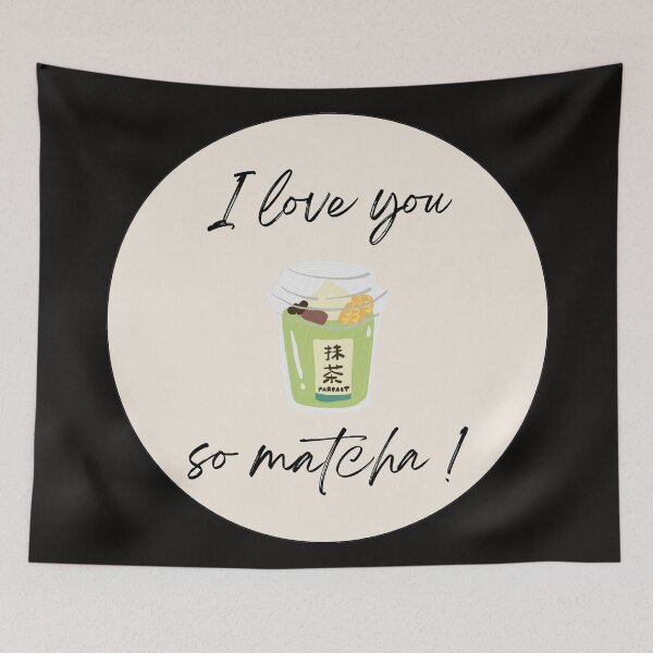 Item preview, I Love you so matcha designed and sold by ArtAndDesignA.
