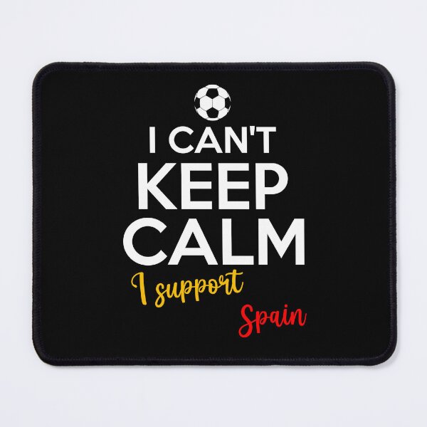 Item preview, I Can't Keep Calm I Support Spain | Keep Calm And Support Spain | Spain Team lover designed and sold by AMINE ★★★★★.
