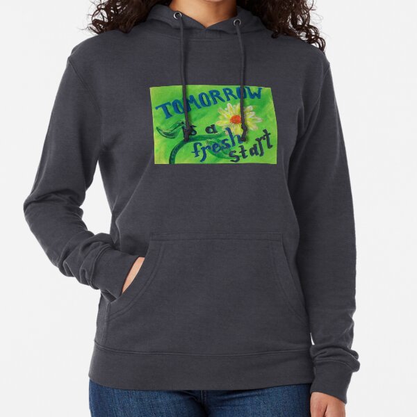 Tomorrow is a Fresh Start by K Kenn Lightweight Hoodie