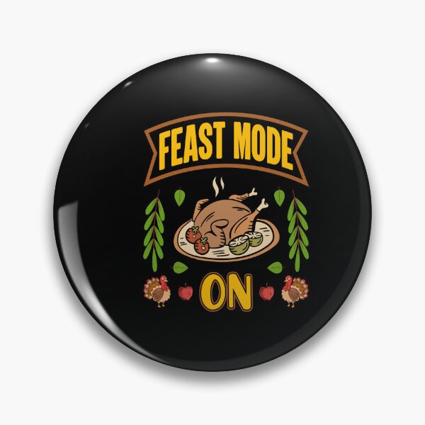 Item preview, Feast Mode On  designed and sold by MarvellTeeZone.