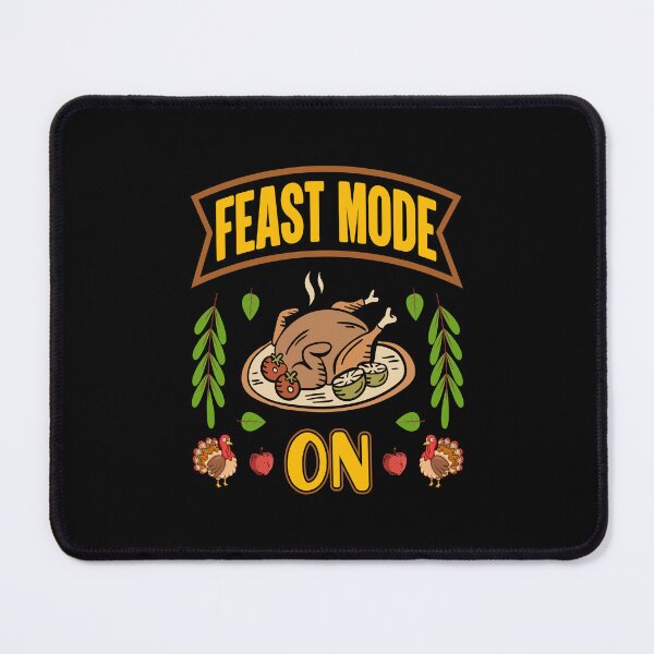 Item preview, Feast Mode On  designed and sold by MarvellTeeZone.