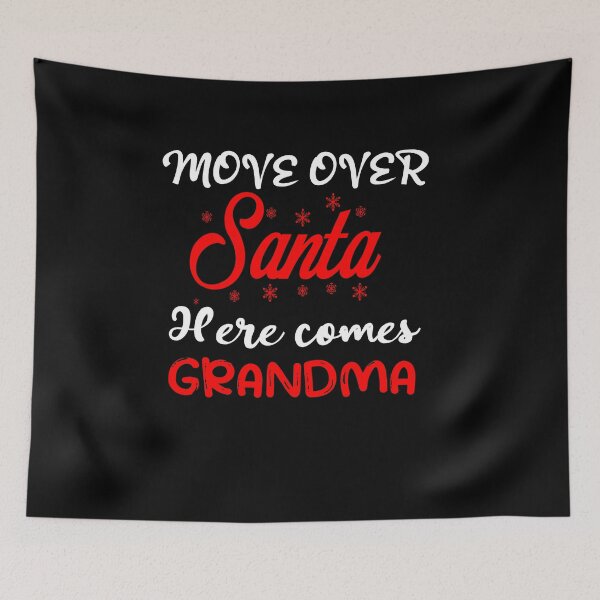 Item preview, move over santa here comes grandma designed and sold by ilias13.