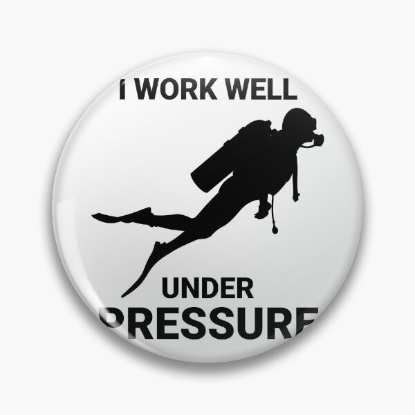 Item preview, I work well under pressure - Scuba Diving - Black designed and sold by Gifts and more.
