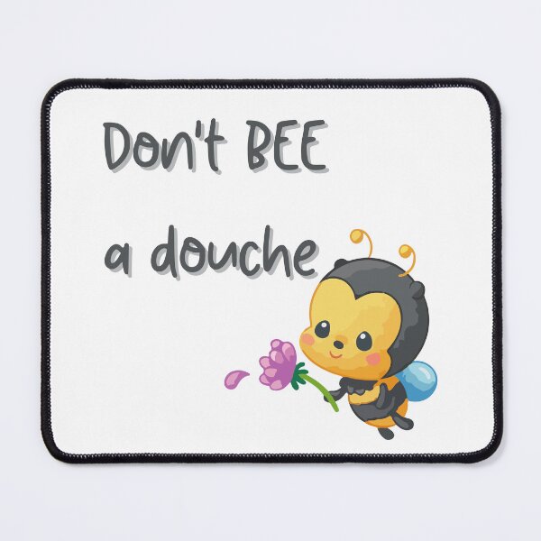 Item preview, Don't BEE a Douche designed and sold by VirtualFaries.