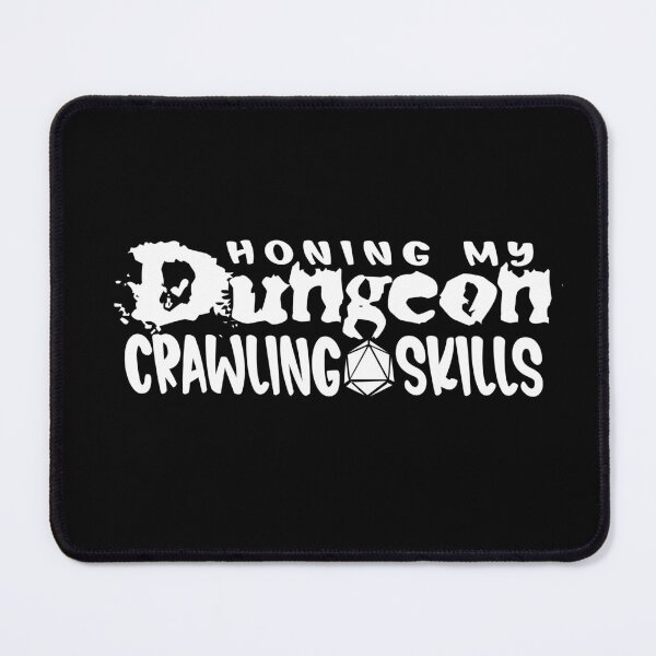 Item preview, Honing My Dungeon Crawling Skills designed and sold by robertgasperson.