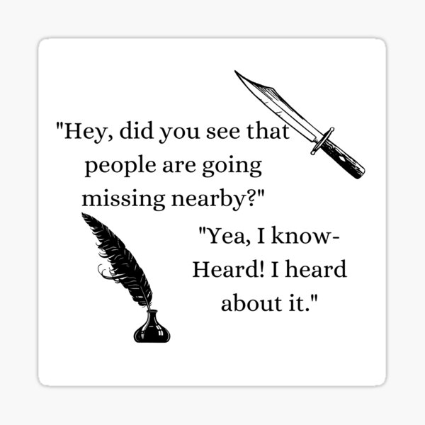 Did you hear that people are going missing? Sticker