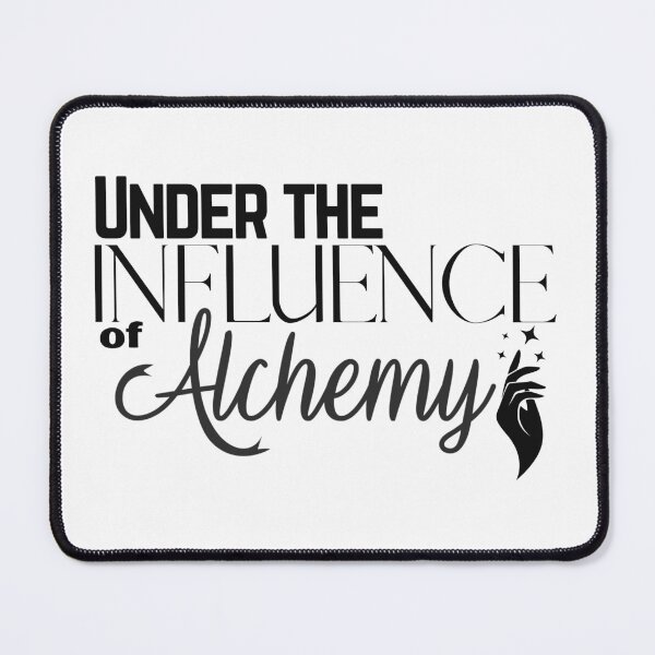 Item preview, Under the Influence of a Alchemy designed and sold by It's On Backwards.
