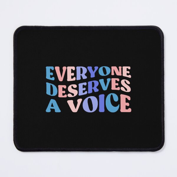 Item preview, Everyone Deserves a Voice designed and sold by InnaPo ⭐⭐⭐⭐⭐.