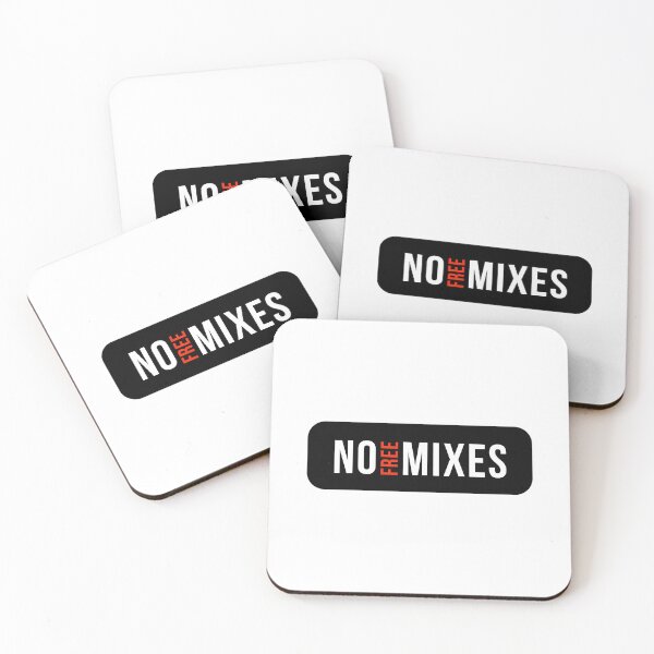 Item preview, No Free Mixes designed and sold by Jimmy DeRosa.