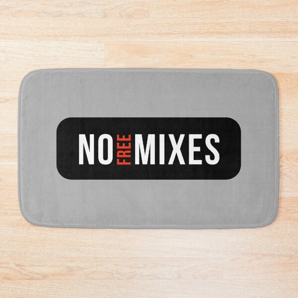 Item preview, No Free Mixes designed and sold by Jimmy DeRosa.
