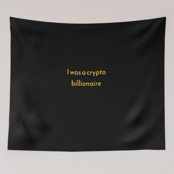 Item preview, I was a crypto billionaire designed and sold by MonatheExplorer.