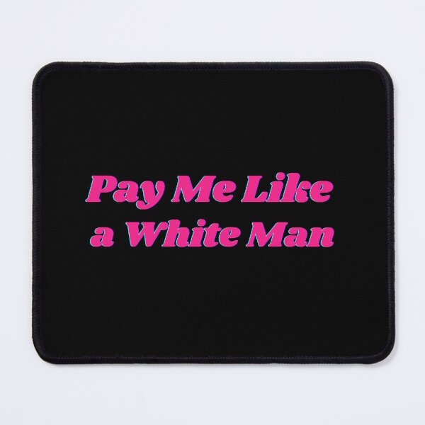 Item preview, Pay Me Like a White Man designed and sold by CS Cairo.