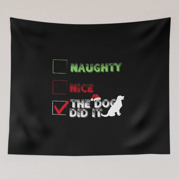 Item preview, Cool Funny Christmas List - Nice, Naughty, The Dog Did it designed and sold by laiwole.