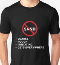 Say No To Sand Unisex T-Shirt