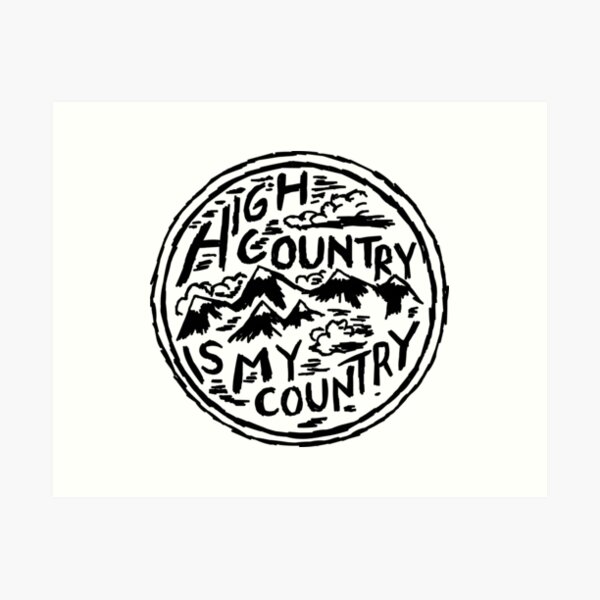 Item preview, High Country Is My Country  designed and sold by Bradford  Stahl.