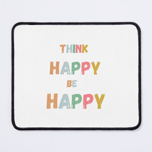 Item preview, Think happy be happy designed and sold by Sanaura.