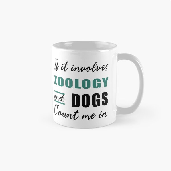 Item preview, If It Involves Zoology And Dogs, Funny Zoo  designed and sold by Aerial Addicts.