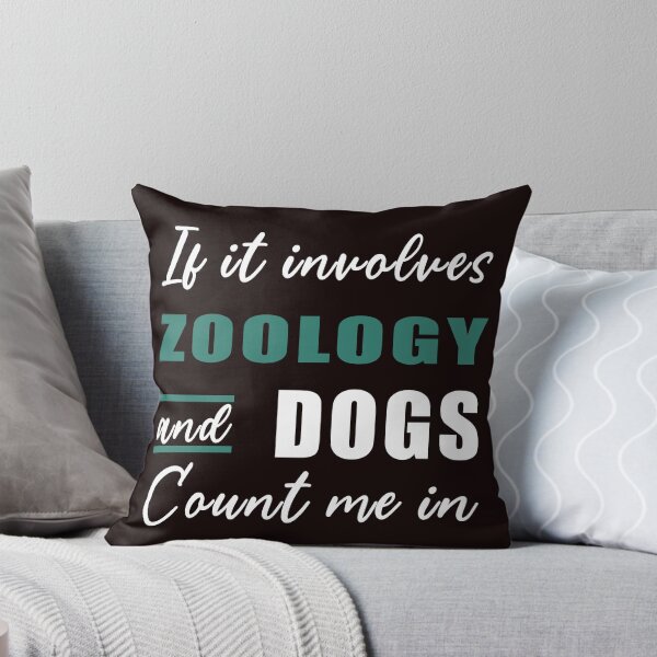 Item preview, If It Involves Zoology And Dogs, Funny Zoo  designed and sold by Aerial Addicts.