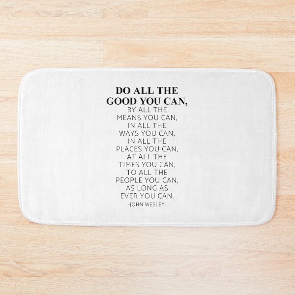 Item preview, Do all the good you can, By all the means you can, John Wesley Quote designed and sold by ArtfulZuzu.