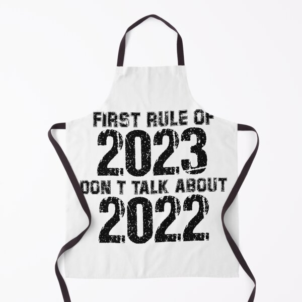 Item preview, first rule of 2023 don't talk about 2022, Funny Design New Year designed and sold by yssnyd.