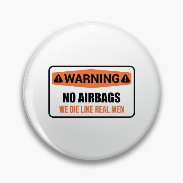 Item preview, WARNING No AirBags we die like real men designed and sold by Mehdi Art.