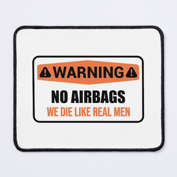 Item preview, WARNING No AirBags we die like real men designed and sold by Mehdi Art.