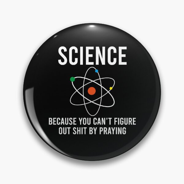 Item preview, Science Because You Can't Figure Out Shit By Praying designed and sold by khaled11591.