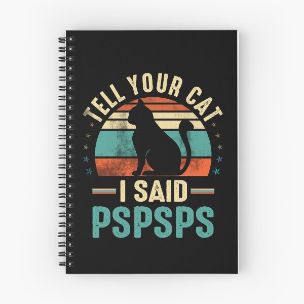 Item preview, tell your cat i said pspspspspspspsp designed and sold by Simeon	 Dorelus.