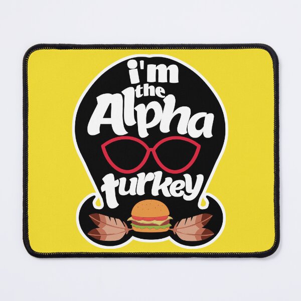Item preview, Linda's the Alpha Turkey designed and sold by nirelle.