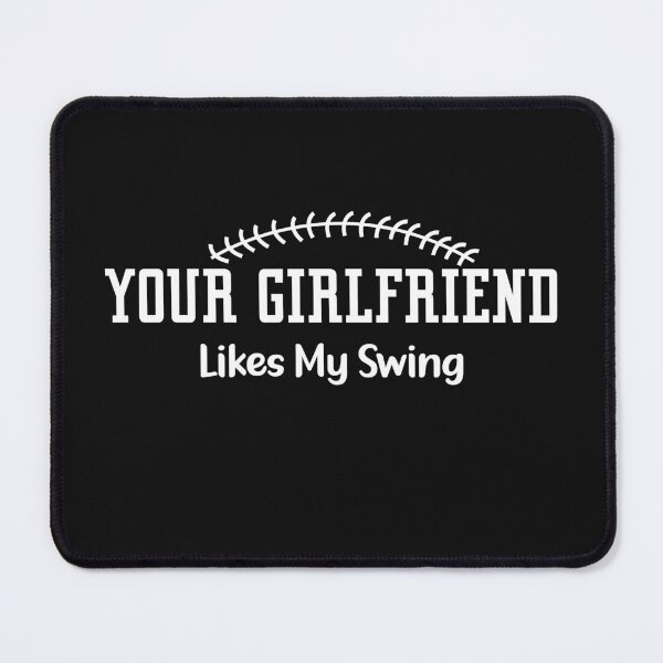 Item preview, Your Girlfriend Likes My Swing - Retro Baseball Softball Fan designed and sold by Mehdi Art.