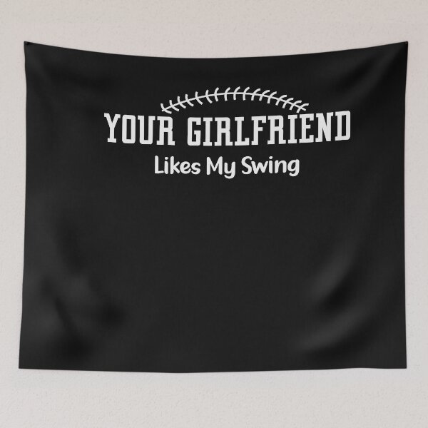 Item preview, Your Girlfriend Likes My Swing - Retro Baseball Softball Fan designed and sold by Mehdi Art.