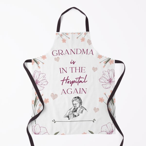 Item preview, Grandma is in the hospital again designed and sold by ProYoun Designs.